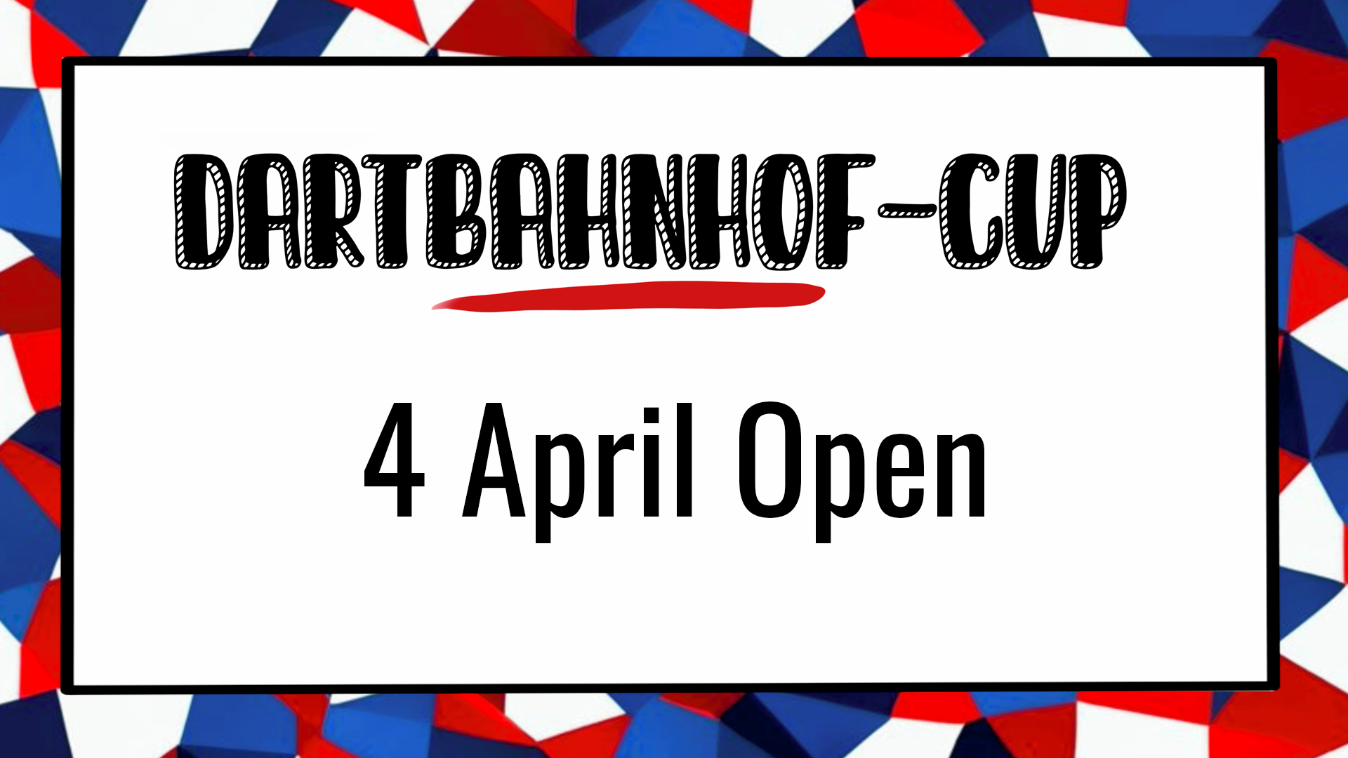 Dartbahnhof-Cup | 4 Mai Open